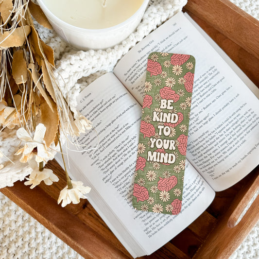 Be Kind To Your Mind Bookmark